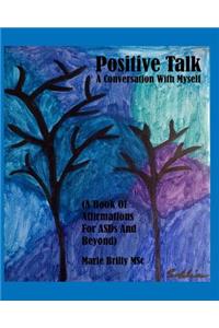 Positive Talk - A Conversation with Myself