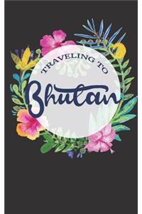 Traveling To Bhutan
