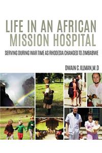 Life in an African Mission Hospital