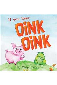 If You Hear Oink Oink