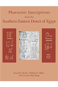 Pharaonic Inscriptions from the Southern Eastern Desert of Egypt