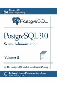 PostgreSQL 9.0 Official Documentation - Volume II. Server Administration