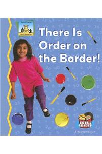 There Is Order on the Border!