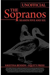 Ultimate Unofficial the Sopranos Season Five and Sopranos Season Six Guide or Sopranos Season 5 and Sopranos Season 6 Unofficial Guide