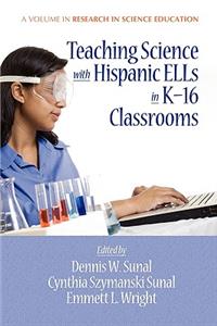 Teaching Science with Hispanic Ells in K-16 Classrooms (PB)