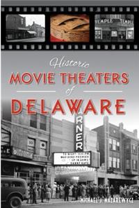 Historic Movie Theaters of Delaware