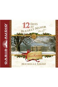 12 Days at Bleakly Manor (Library Edition)