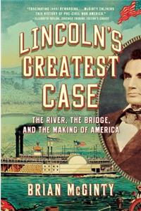 Lincoln's Greatest Case