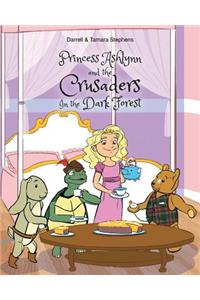 Princess Ashlynn and the Crusaders in the Dark Forest