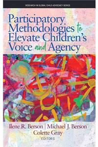 Participatory Methodologies to Elevate Children's Voice and Agency