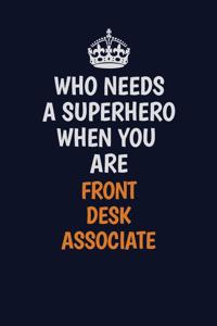 Who Needs A Superhero When You Are Front Desk Associate