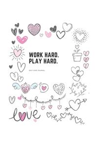 Work hard - Play hard - Express Your Love