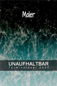 Maler - UNAUFHALTBAR - Terminplaner 2020