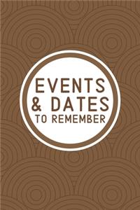 Events & Dates to Remember