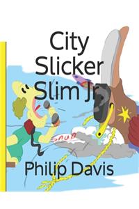 City Slicker Slim Jr.