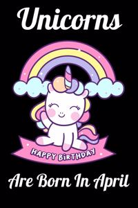 Unicorns Are Born In April