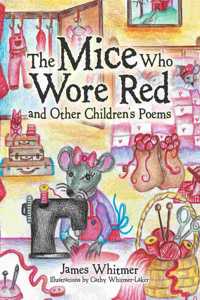 Mice Who Wore Red and Other Children's Poems
