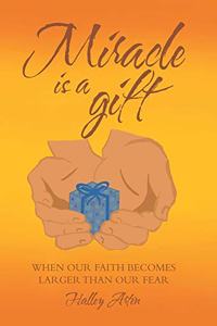 Miracle Is a Gift