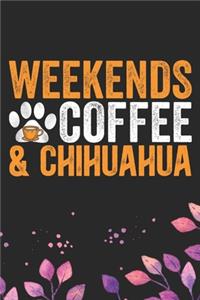 Weekends Coffee & Chihuahua