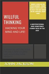 Willful Thinking