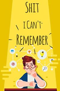 Shit i Can't Remember