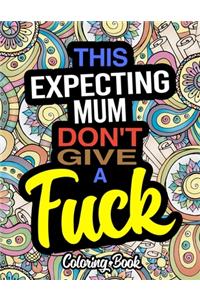 This Expecting Mum Don't Give A Fuck