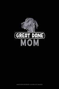 Great Dane Mom: Graph Paper Notebook - 0.25 Inch (1/4") Squares