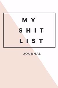 My Shit List