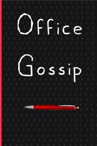 Office Gossip