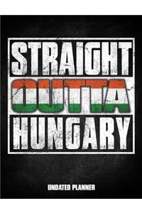 Straight Outta Hungary Undated Planner