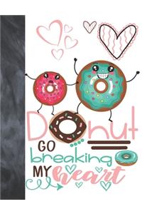 Donut Go Breaking My Heart
