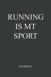 Running Is My Sport Notebook