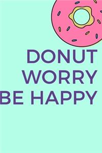 Donut Worry Be Happy