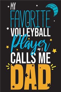 My favorite volleyball player calls me Dad