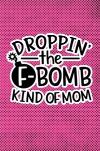 Droppin' The F-Bomb Kinda Mom