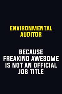 Environmental Auditor Because Freaking Awesome Is Not An Official Job Title