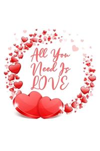 All You Need Is Love