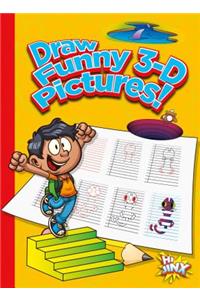 Draw Funny 3-D Pictures!