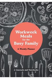 Workweek Meals for the Busy Family