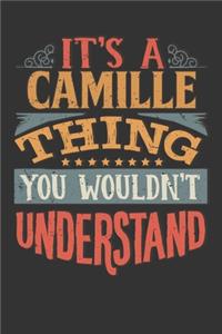 Its A Camille Thing You Wouldnt Understand