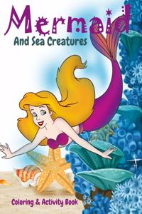 Mermaid and Sea Creatures Coloring and Activity Book