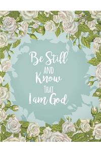 Be Still And Know That I Am God
