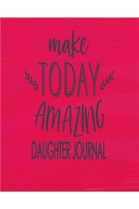 Daughter Journal - Make Today Amazing