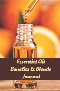Essential Oil Benefits & Blends Journal