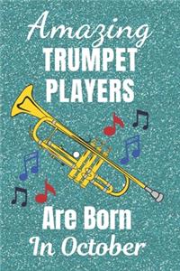 Amazing Trumpet Players Are Born In October