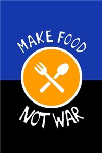 Make Food Not War