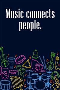 Music Connects People: DIN-A5 sheet music book with 100 pages of empty staves for music students and composers to note melodies and music