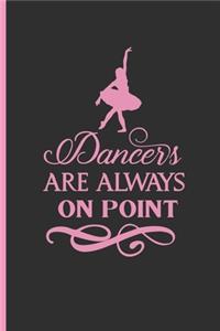 Dancers Are Always on Point