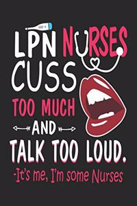 LPN Nurses Cuss Too Much and Talk Too Loud