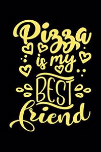 Pizza is my best friend